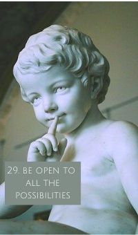 29.「あらゆる可能性にオープンになってください　Be Open To All The Possibilities」