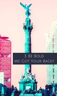 3.「大胆になってください。私たちがついています　Be Bold. We Got Your Back」